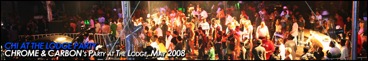 CHI at The Lodge Party May 2008
